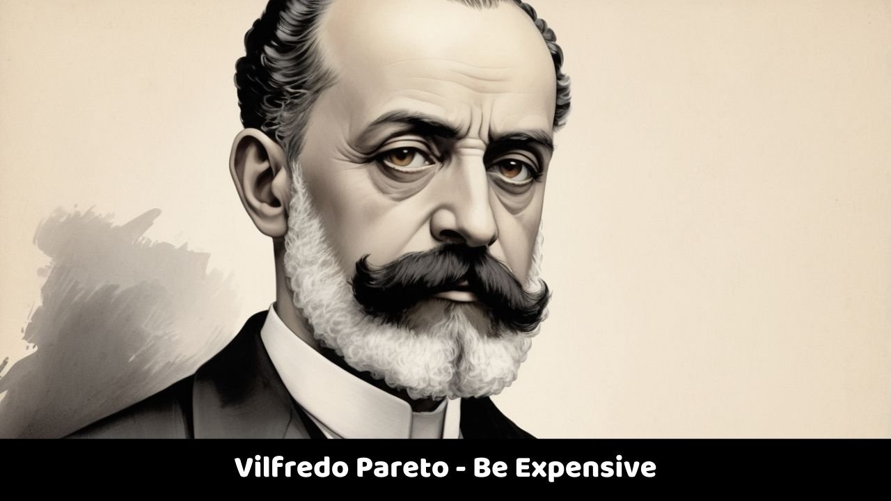 Vilfredo Pareto Be Expensive