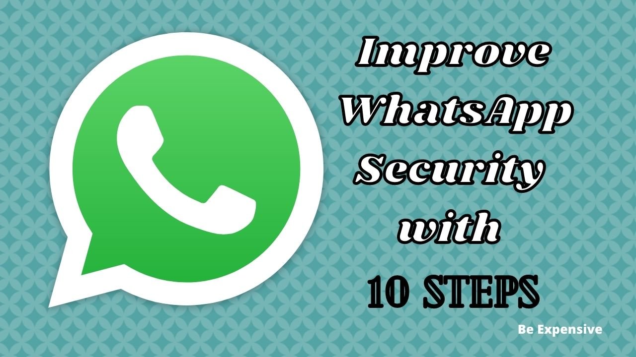 Improve WhatsApp Security with 10 steps