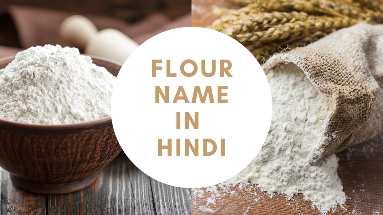 Flour names in Hindi | Grain, and Pulse Flour name