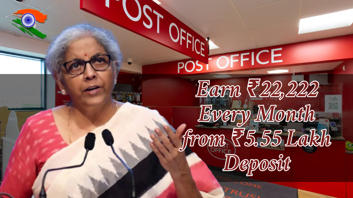 Post Office Monthly Income Scheme: Earn ₹22,222 Every Month from ₹5.55 Lakh Deposit