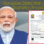 Govt Makes Digital Birth Certificate Compulsory for Aadhaar, Voter ID, School Admission